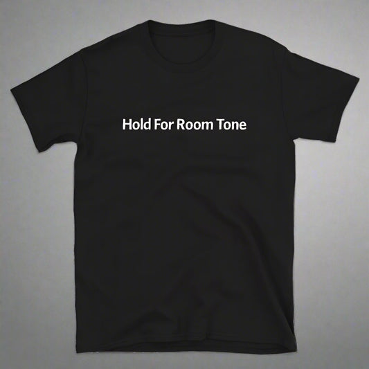 Hold For Room Tone Tee