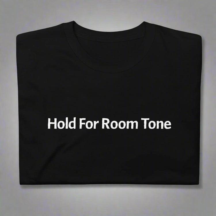 Hold For Room Tone Tee